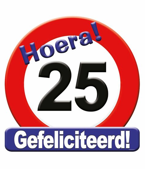 Huldeschild verkeersbord Hoera 25