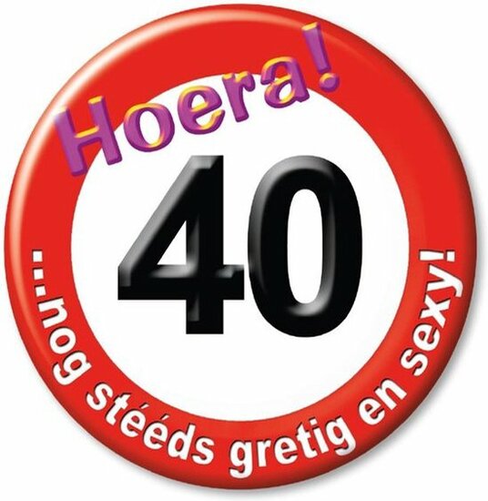 Button Verkeersbord - Verjaardag - Hoera 40
