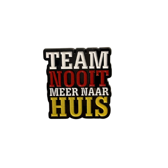 Pin - Oeteldonk - Team Nooit Meer Naar Huis