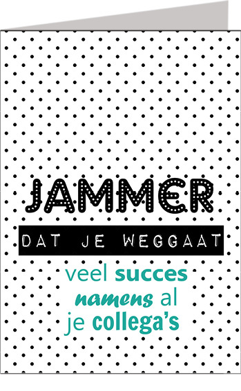 Wenskaart XL Jammer dat je weggaat