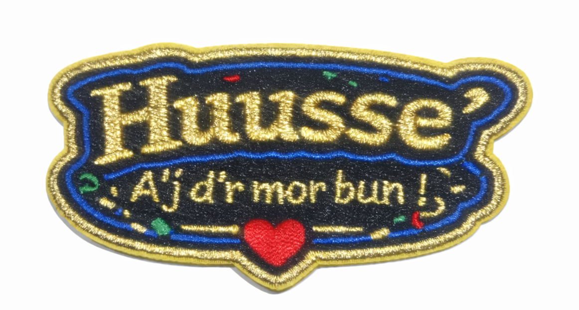 Embleem Huusse - Strijkembleem - A'j D'r Mor Bun