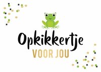 Wenskaart - Daisy - Opkikkertje Voor Jou